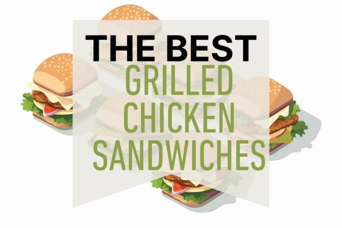 The best grilled chicken sandwiches