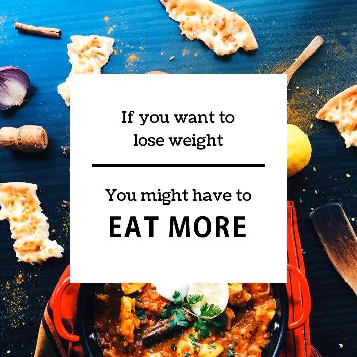 eat more to lose more weight