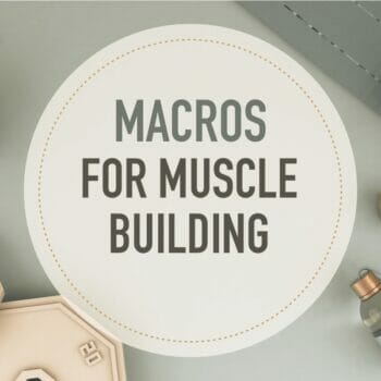Macros for gaining muscle
