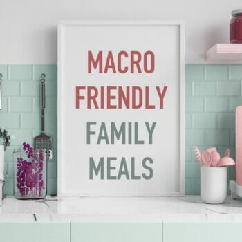 Macro-friendly family meals and dinners