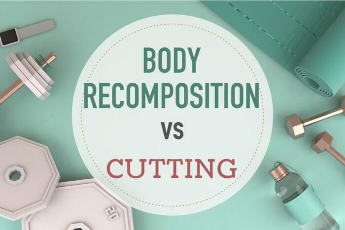 Body recomposition versus cutting